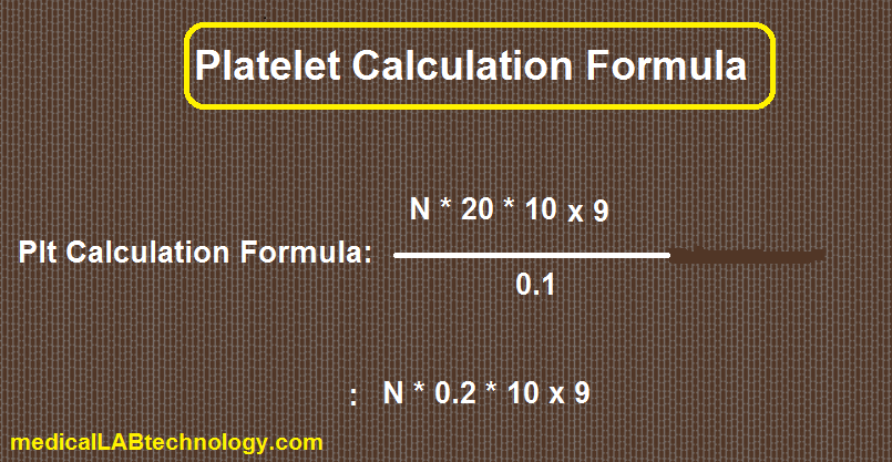 Manual Platelet count formula, procedure, CALCULATION, platelet count calculation formula, platelet estimate formula, plt formula,  
