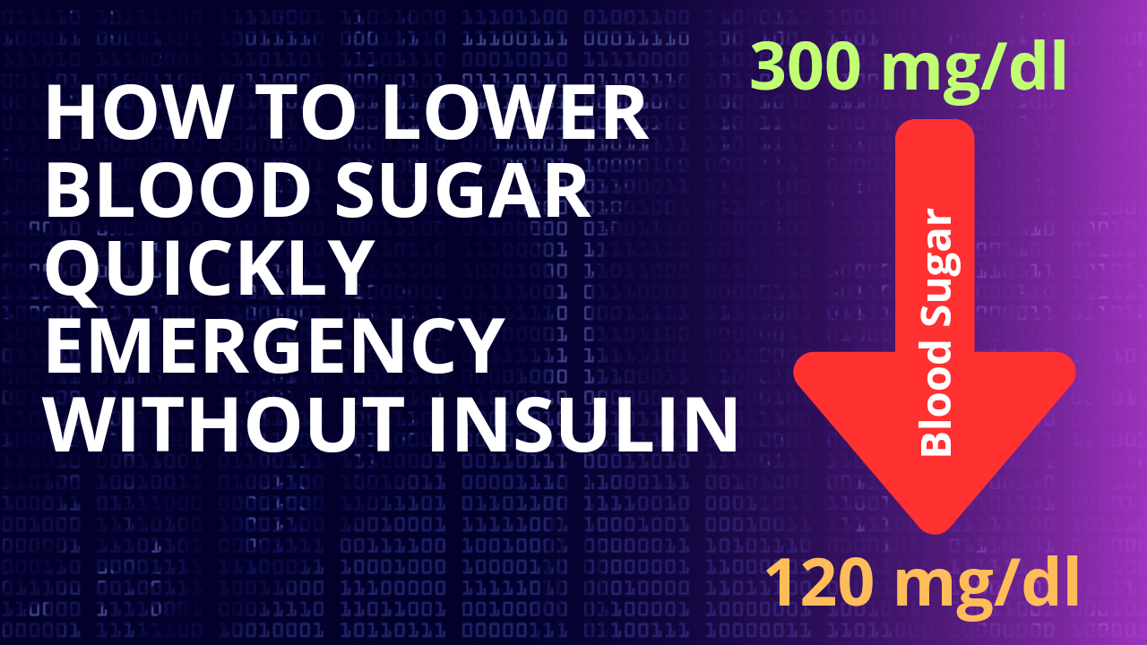 How to lower blood sugar quickly emergency without insulin