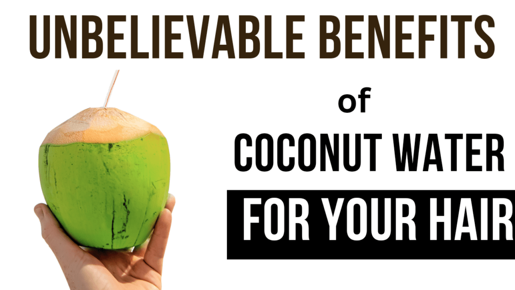 Benefits of coconut water for hair