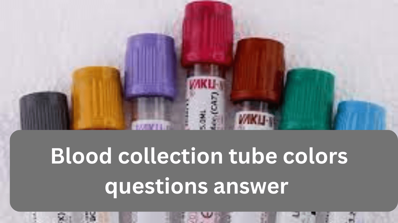 Blood collection tube colors questions answer