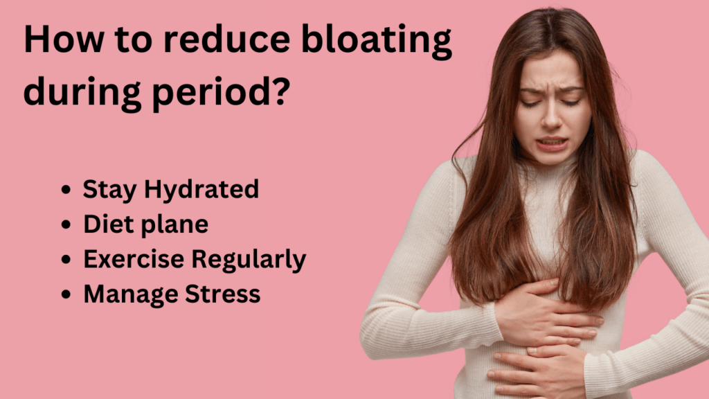 How to reduce bloating during period