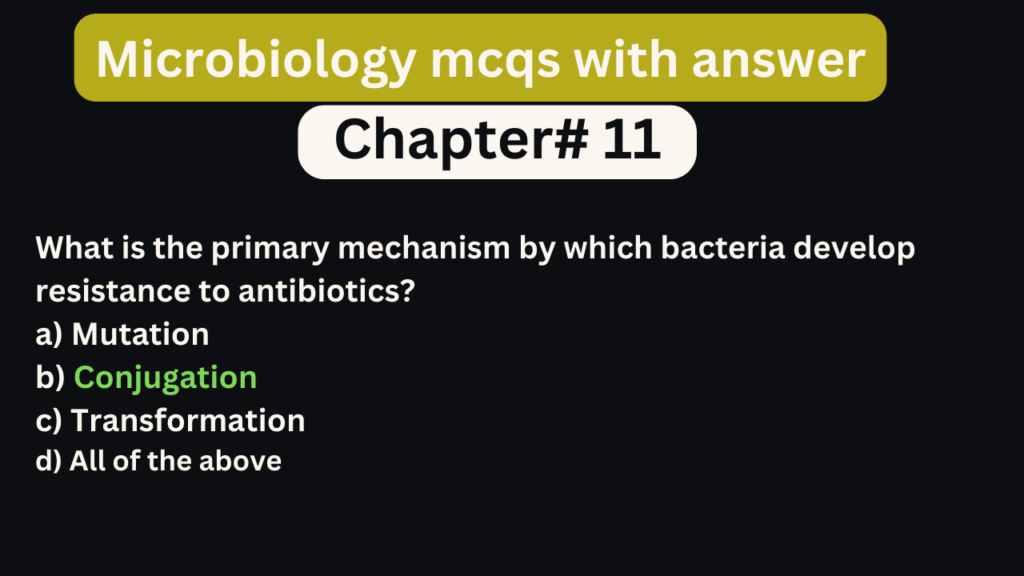 Microbiology mcqs with answers, Antimicrobial drugs resistance, Chapter 11