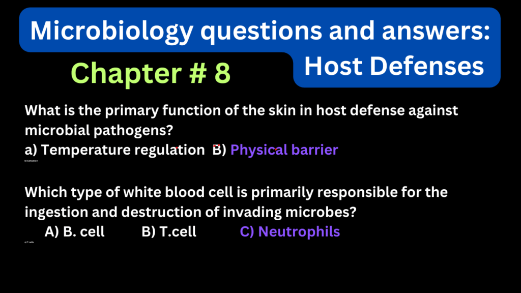 Microbiology questions and answers: Host Defenses