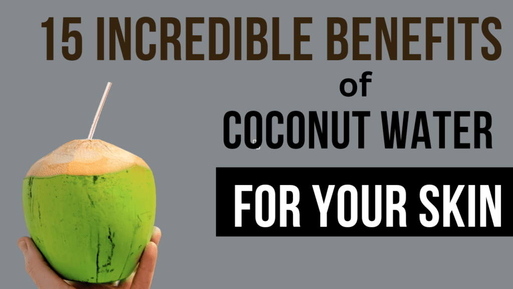 benefits of coconut water for skin