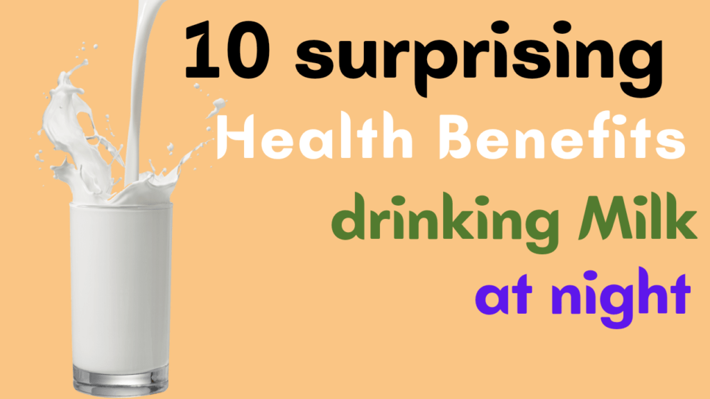 Benefits of drinking milk at night