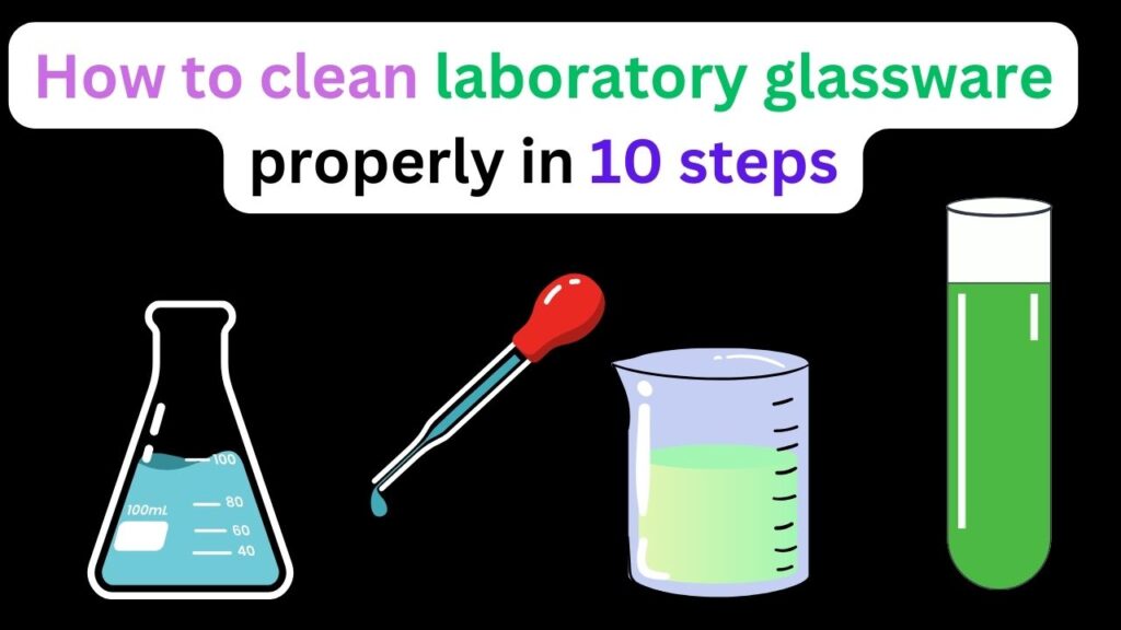 How to clean laboratory glassware properly in 10 steps