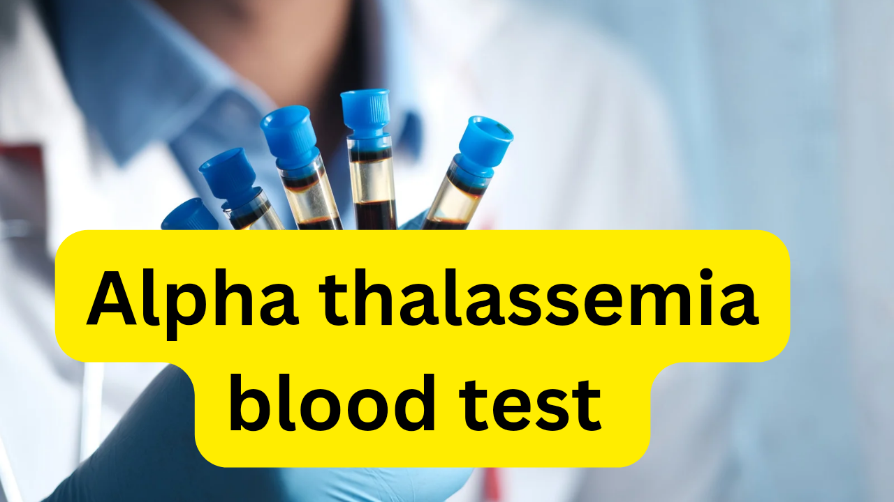 Alpha thalassemia blood test