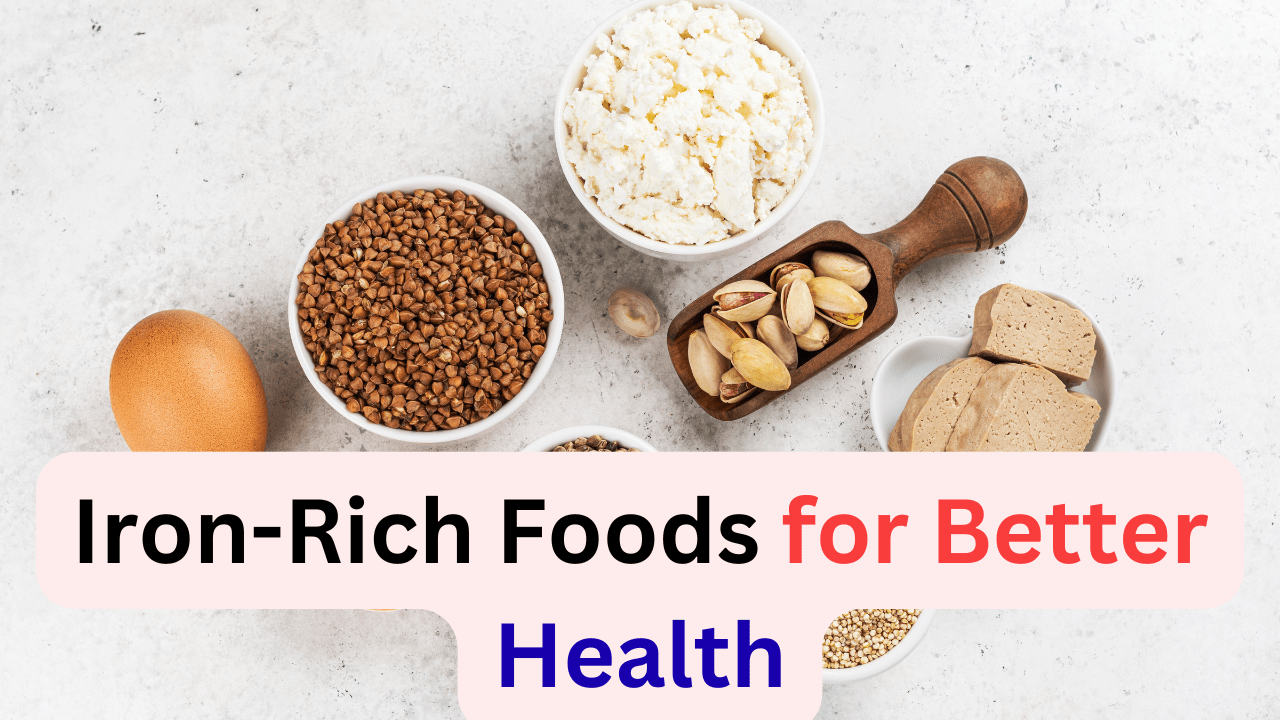 Iron-Rich Foods for Better Health
